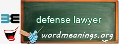 WordMeaning blackboard for defense lawyer